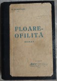 (MIHAIL) M. SADOVEANU: FLOARE-OFILITA (ROMAN) [editia princeps, MINERVA 1906]