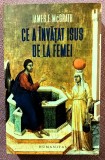 Ce a invatat Isus de la femei. Editura Humanitas, 2023 &ndash; James F. McGrath
