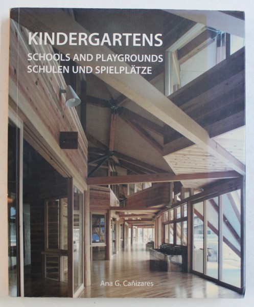 KINDERGARTENS - SCHOOLS AND PLAYGROUNDS / SCHULEN UND SPIELPLATZE de ANA G. CANIZARES , 2008