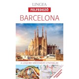 Barcelona - A legjobb v&aacute;rosn&eacute;ző &uacute;tvonalak - Dud&aacute;s Anna
