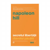 Secretul libertatii. Diavolul pacalit. Ed a II a, Napoleon Hill