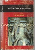 Cumpara ieftin Pas Question De Dracula - Florin Lazarescu, Dan Lungu, Lucian Dan