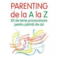 Parenting de la A la Z - Georgeta Panisoara