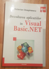 Dezvoltarea aplicatiilor in Visual Basic. NET de Octavian Dospinescu foto