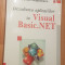 Dezvoltarea aplicatiilor in Visual Basic. NET de Octavian Dospinescu