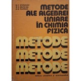 N. F. Stepanov - Metode ale algebrei liniare in chimia fizica (Editia: 1980)