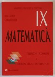 MATEMATICA, MANUAL PENTRU CLASA A IX-A, TRUNCHI COMUN + CURRICULUM DIFERENTIAT de MARIUS BURTEA, GEORGETA BURTEA , 2004