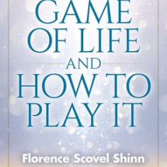 The Game of Life and How to Play It