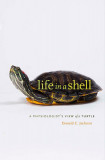 Life in a Shell: A Physiologist&#039;s View of a Turtle