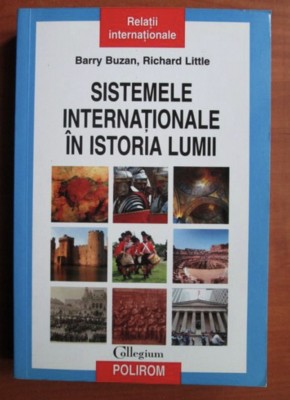 Sistemele internationale in istoria lumii Barry Buzan, Richard Little foto