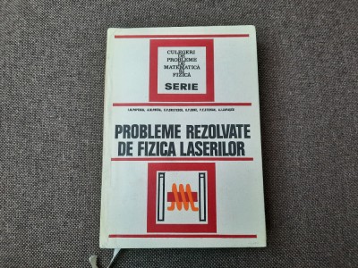 PROBLEME REZOLVATE DE FIZICA LASERILOR I M POPESCU RF19/0 foto