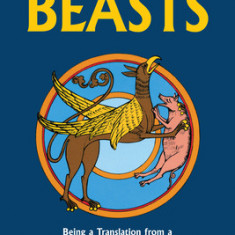 The Book of Beasts: Being a Translation from a Latin Bestiary of the Twelfth Century