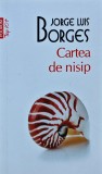 Cumpara ieftin Cartea de Nisip, Jorge Luis Borges, Polirom, 2011, Top 10+, Romana, 140 pagini, Coperta Brosata