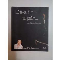 DE-A FIR A PAR... CU GETA VOINEA de GETA VOINEA, 2009