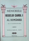 MEMORIILE REGELUI CAROL I AL ROMANIEI (DE UN MARTOR OCULAR) VOL.14-REGELE CAROL I-334631