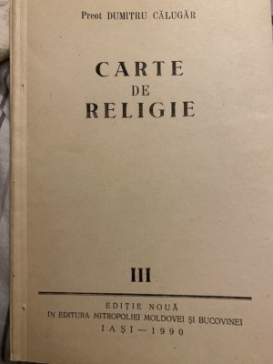 Carte de religie a treia 3 - preot Dumitru Calugar editie noua 1990 foto