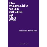 The Mermaid&#039;s Voice Returns In This One - Amanda Lovelace