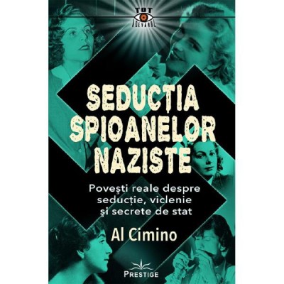 Seductia spioanelor naziste - Al Cimino foto