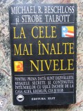 LA CELE MAI INALTE NIVELE - Michael R. BESCHLOSS si Strobe TALBOTT