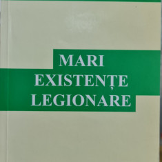 MARI EXISTENTE LEGIONARE HORIA SIMA 2000 MISCAREA LEGIONARA MOTA VASILE MARIN