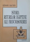 Istoria Riturilor Egiptene Francmasoneriei - Gerard Galtier, Scripta 1997, Filosofie, Carte Romana