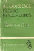 Pseudo-Kyneghetikos - A. I. Odobescu, Alexandru Odobescu, Biblioteca Scolarului, 1964, Bucuresti, 205 pagini, Romana