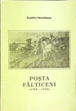 POSTA FALTICENI (1780-1950) - Dumitru Neculaeasa, 1998, Directia de Telecomunicatii, Carte Istorie Postala, 104 pagini