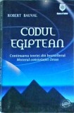 Robert Bauval - Codul egiptean. Continuarea teoriei din bestsellerul Misterul