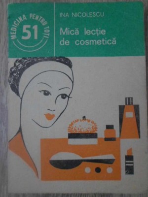 MICA LECTIE DE COSMETICA-INA NICOLESCU-200807 foto