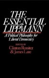 The essential Lippmann / A Political Philosophy for Liberal Democracy 550p