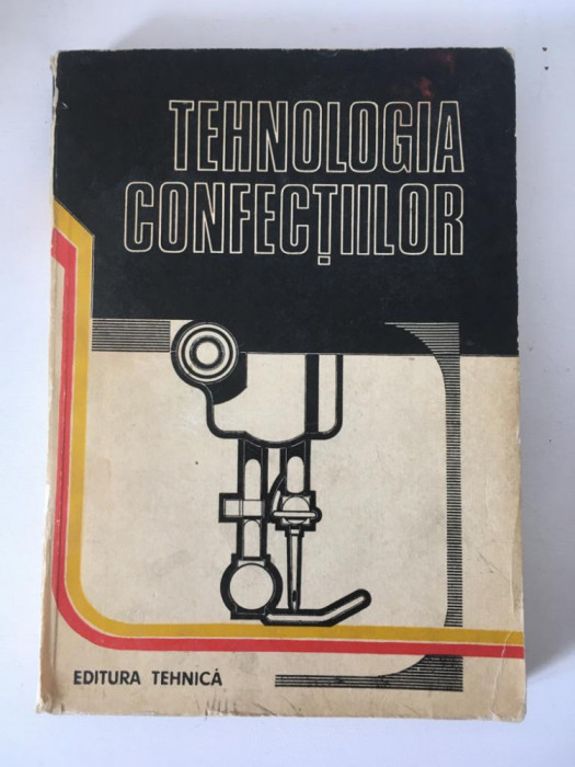 TEHNOLOGIA CONFECTIILOR - Kurt Reisner, Editura Tehnica