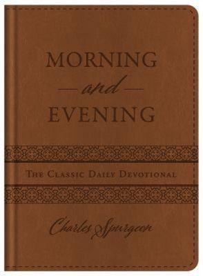 Morning and Evening: The Classic Daily Devotional foto