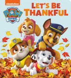 Let&#039;s Be Thankful (Paw Patrol)