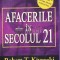 Afacerile in secolul 21 - 2011 - Robert T. Kiyosaki (AG140)