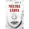 M&uacute;ltba z&aacute;rva - Kris. K