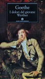 I dolori del giovane Werther - Johann Wolfgang von Goethe, Editura Oscar Classici, Brosata, 142 Pagini, Limba Italiana