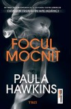 Focul mocnit | Paula Hawkins, 2021, Trei