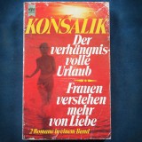 DER VERHANGNIS-VOLLE URLAUB * FRAUEN VERSTEHEN MEHR VON LIEBE - KONSALIK