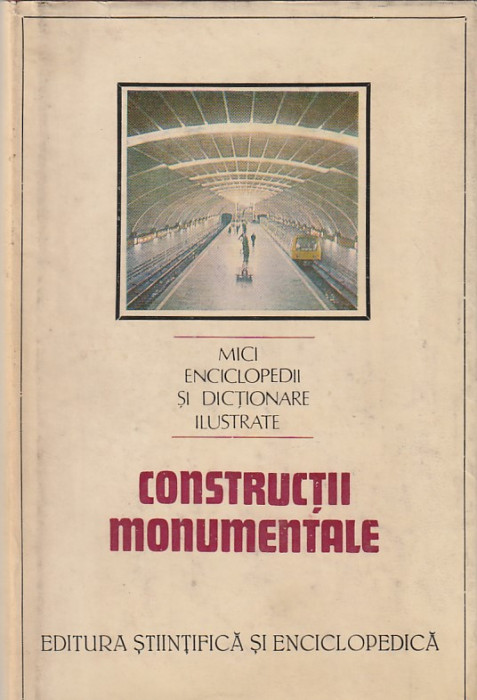 DINU-TEODOR CONSTANTINESCU - CONSTRUCTII MONUMENTALE