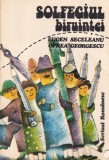 Solfegiul Biruintei Eugen Seceleanu Oprea Georgescu 1983 Brosata 13x20 cm Stare Buna Carti Beletristica Romana
