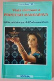 VIATA ULUITOARE A PRINTESEI MANDARAVA IUBITA MISTICA A GURULUI PADMASAMBHAVA