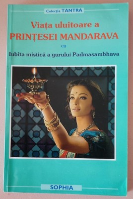 VIATA ULUITOARE A PRINTESEI MANDARAVA IUBITA MISTICA A GURULUI PADMASAMBHAVA foto