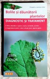 Bolile si daunatorii plantelor - Elisabeth si Jerome Jullien