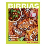 Birrias 65 Recipes from Traditional to Modern