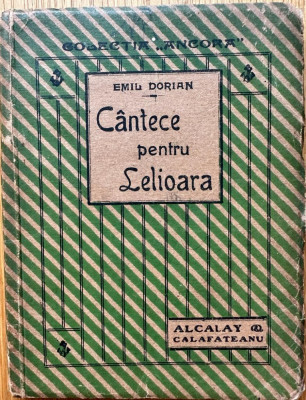 Emil Dorian Cantece pentru Lelioara debut 1922 princeps Alcalay colectia Ancora foto