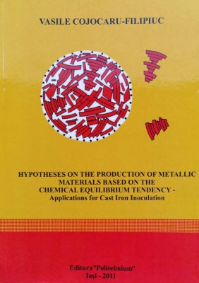 Hypotheses On The Production Of Metallic Materials Based On T - Vasile Cojocaru-filipiuc , C887 foto