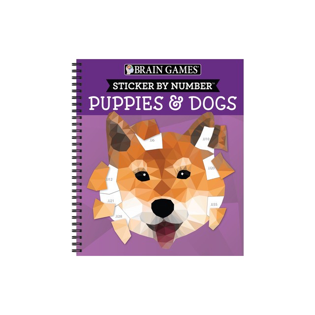 Brain Games - Sticker by Number: Puppies &amp; Dogs - 2 Books in 1 (42 Images to Sticker)