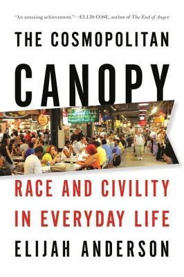 The Cosmopolitan Canopy: Race and Civility in Everyday Life foto