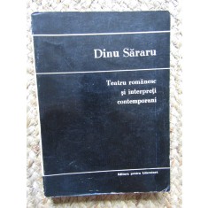Dinu Sararu - Teatru romanesc si interpreti contemporani