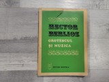 Grotescul si muzica de Hector Berlioz